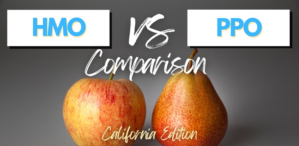 how to compare HMO and PPOs in California