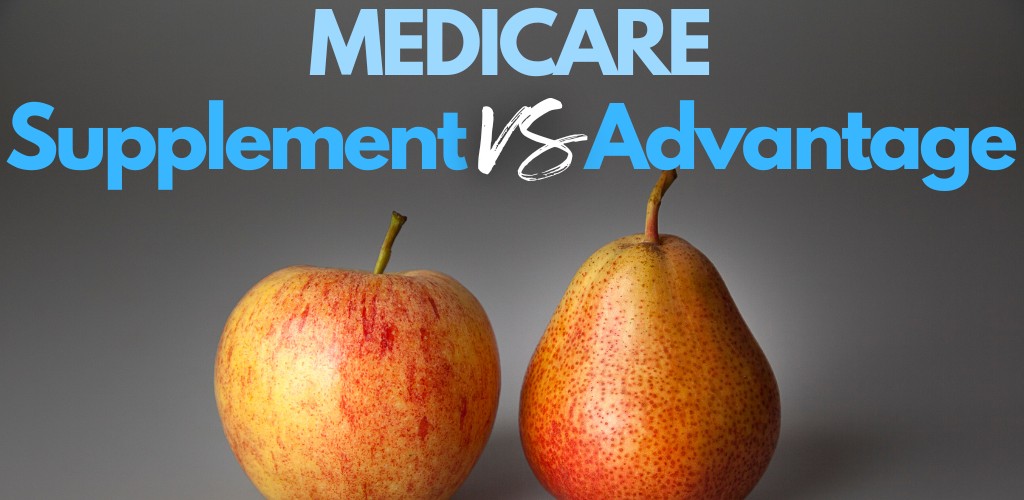 compare medicare advantage plans versus supplement plans