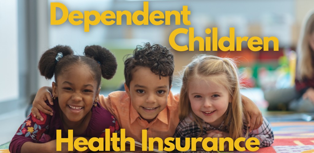 what about dependent children and health insurance