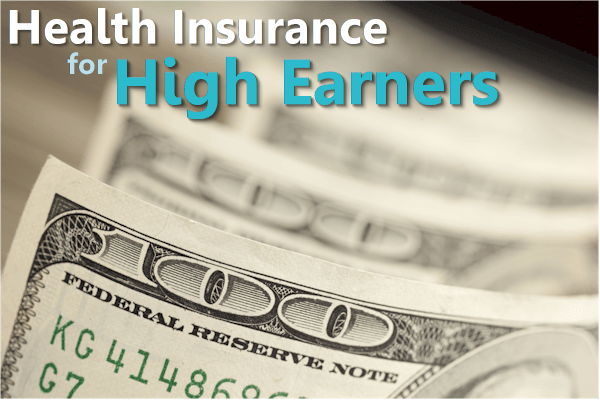 health insurance for high earners