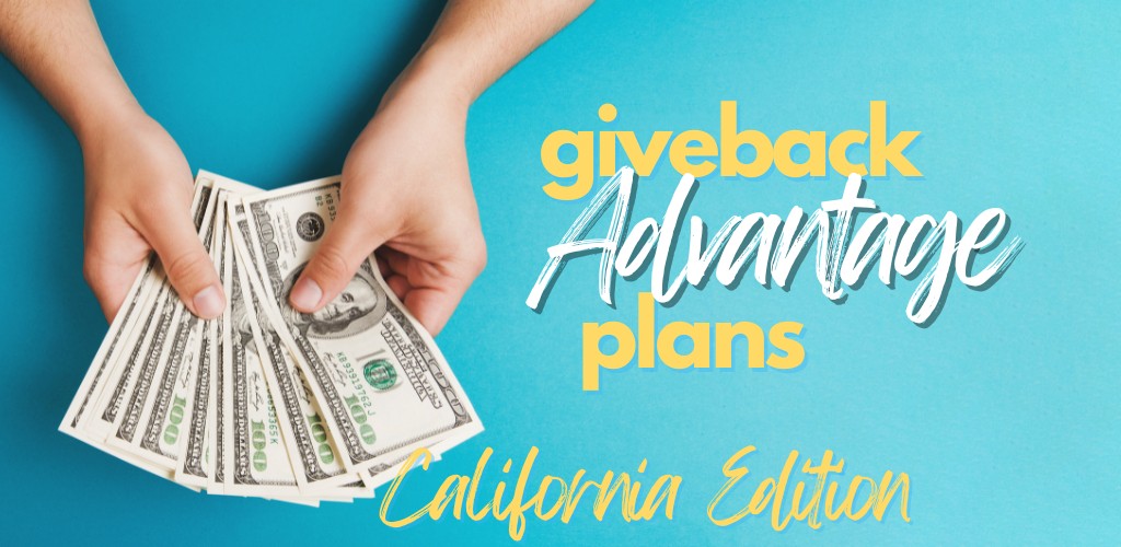 compare the giveback or rebate advantage plans in california including United health