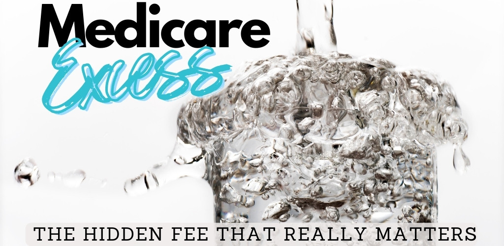 what is excess with Medicare and do i cover it